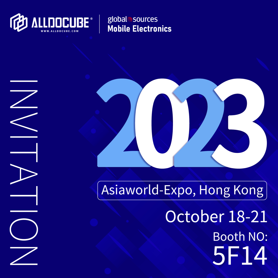 Alldocube at Global Sources Mobile Electronics Show 2023! – Alldocube ...